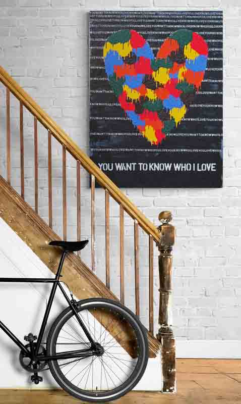 YOU WANT TO KNOW WHO I LOVE a strong statement artwork with a beautiful image.